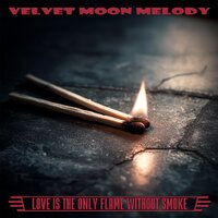 "LOVE IS THE ONLY FLAME WITHOUT SMOKE" - about, listen, artwork, credits